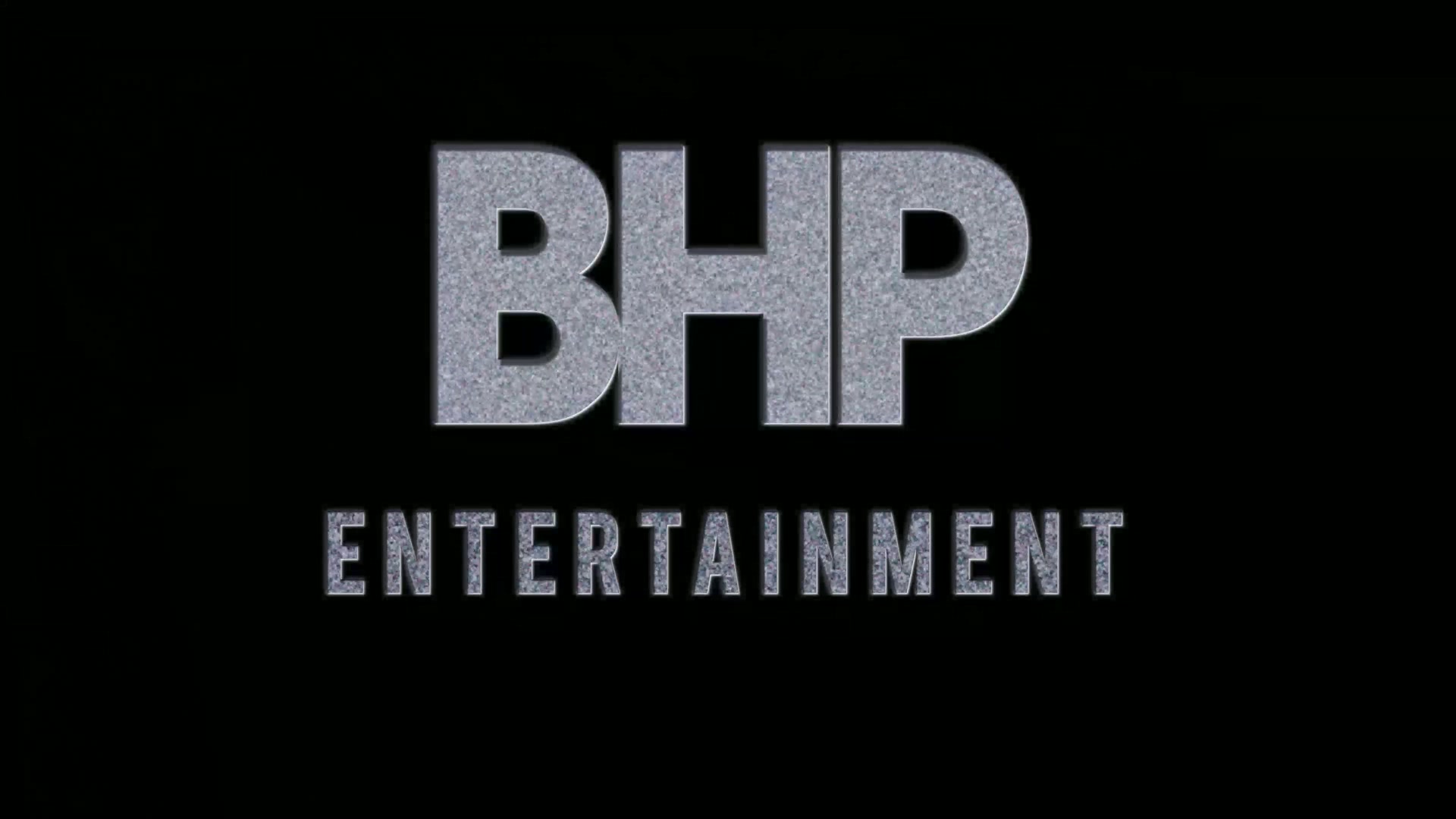 BHP - Entertainment