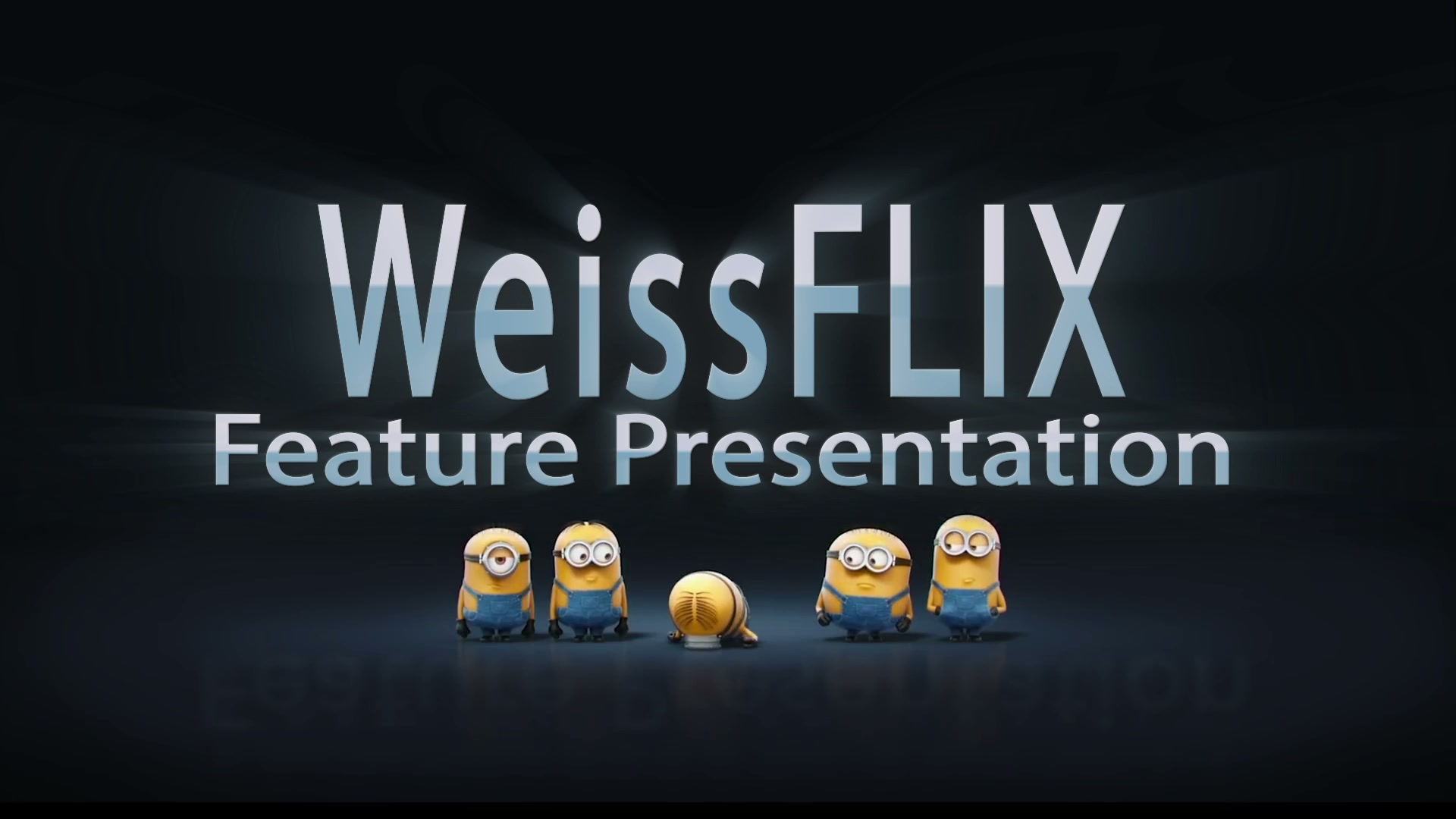 WeissFLIX - Feature Presentation
