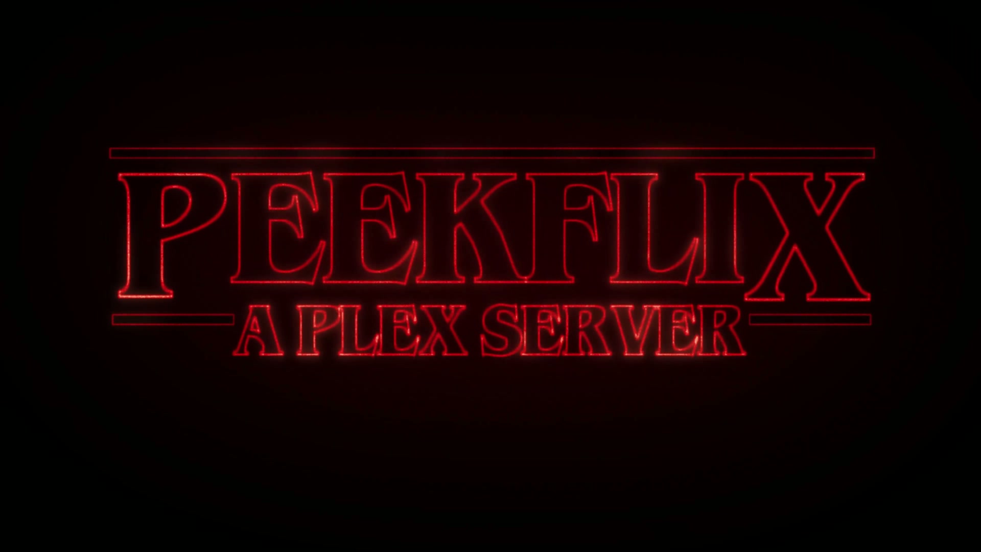 PEEKFLIX - A PLEX SERVER