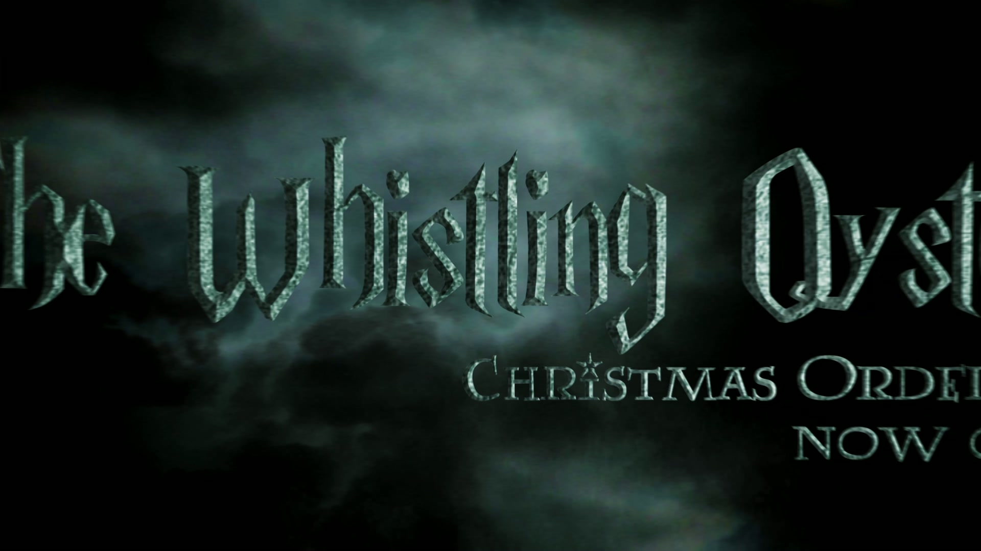 The Whistling Oyster - Christmas Order