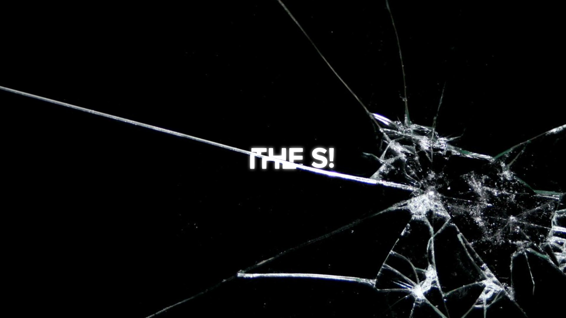 THE S!