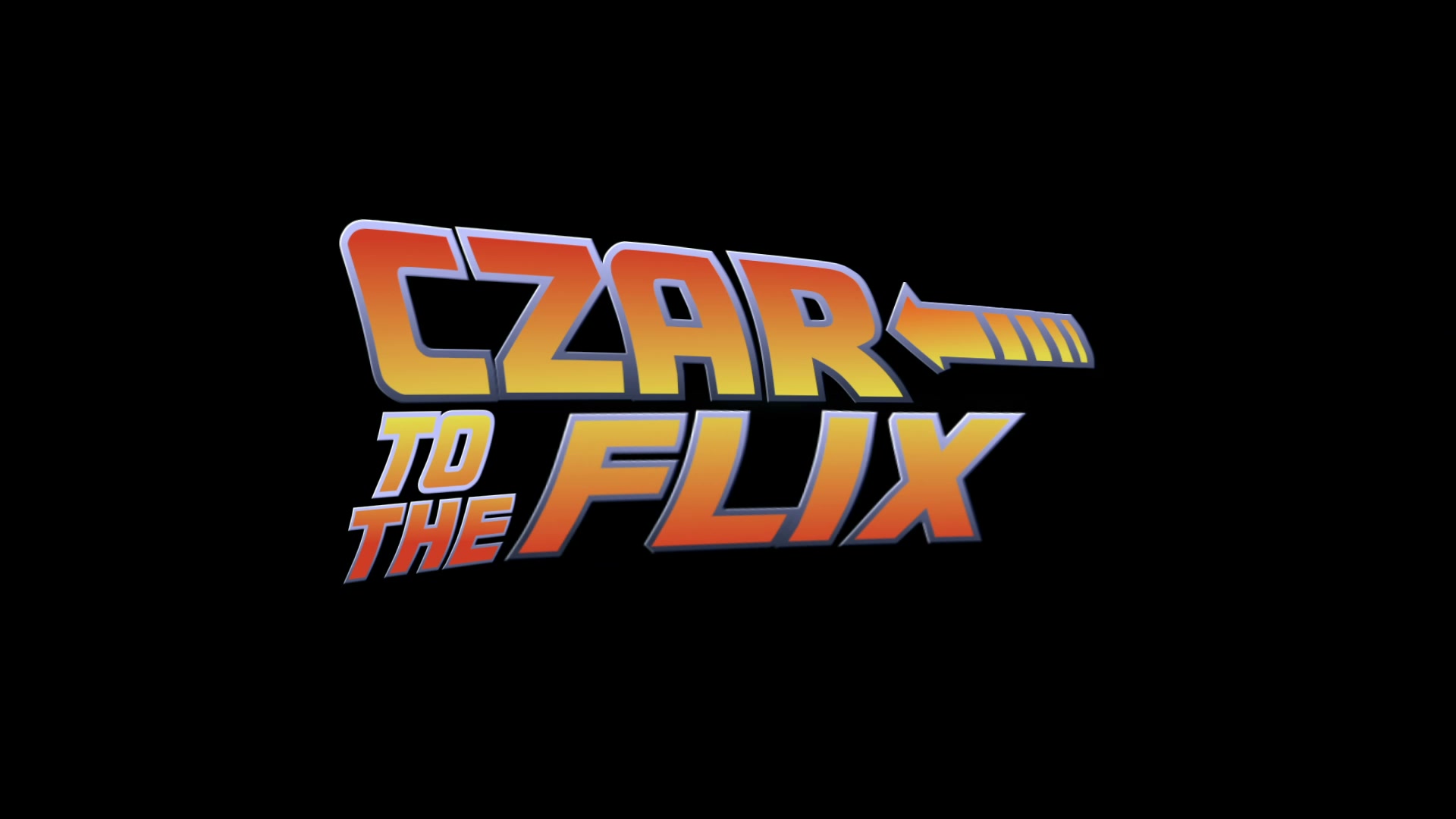 CZAR - TO THE FLIX
