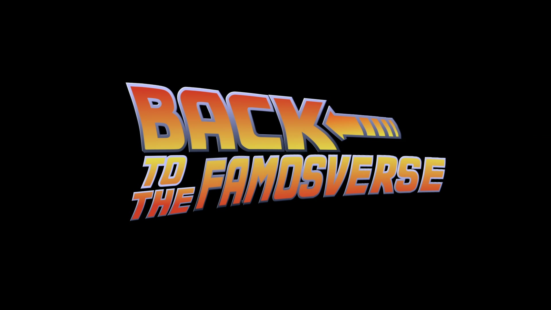 BACK - TO THE FAMOSVERSE