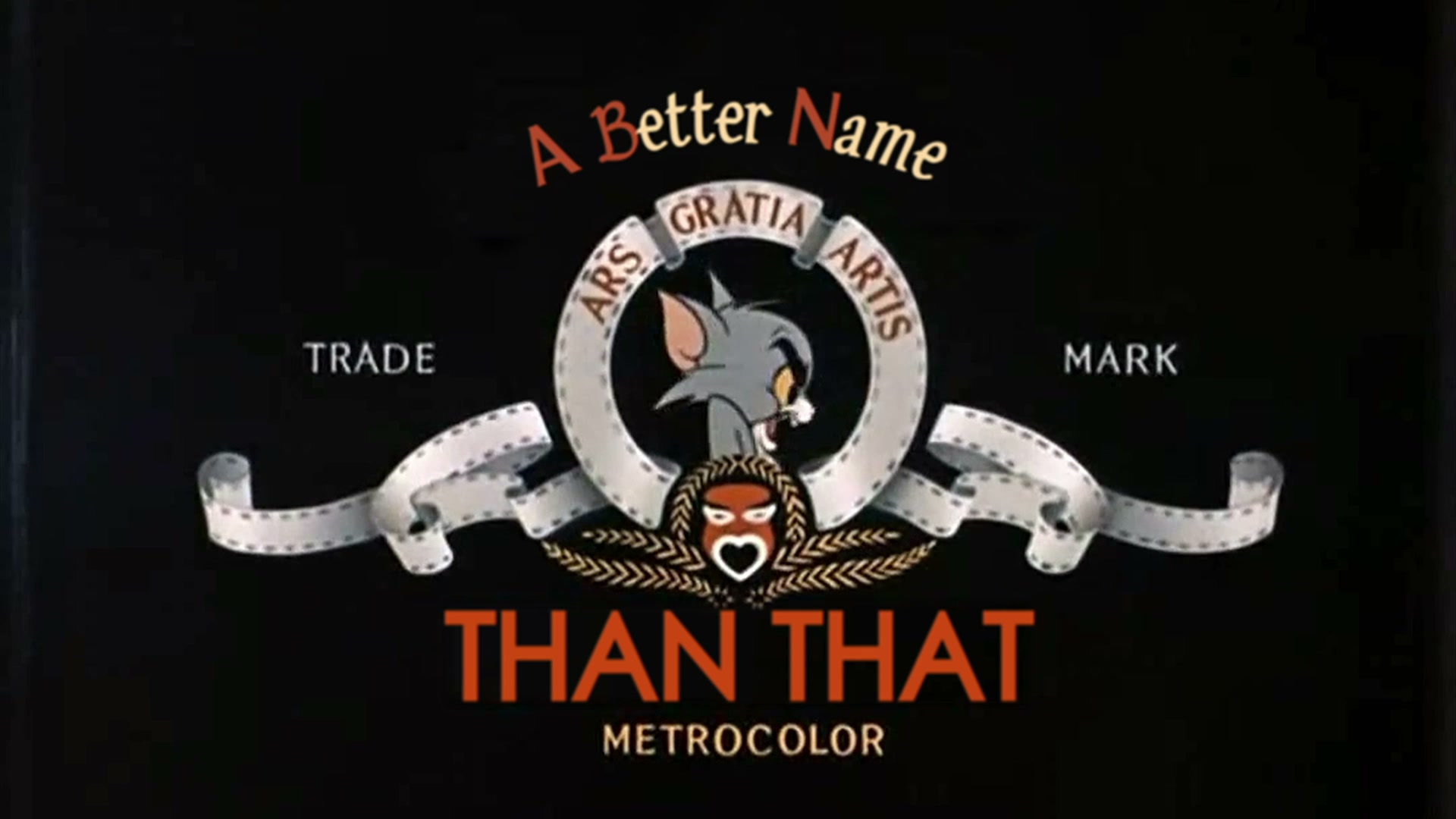 THAN THAT - A Better Name