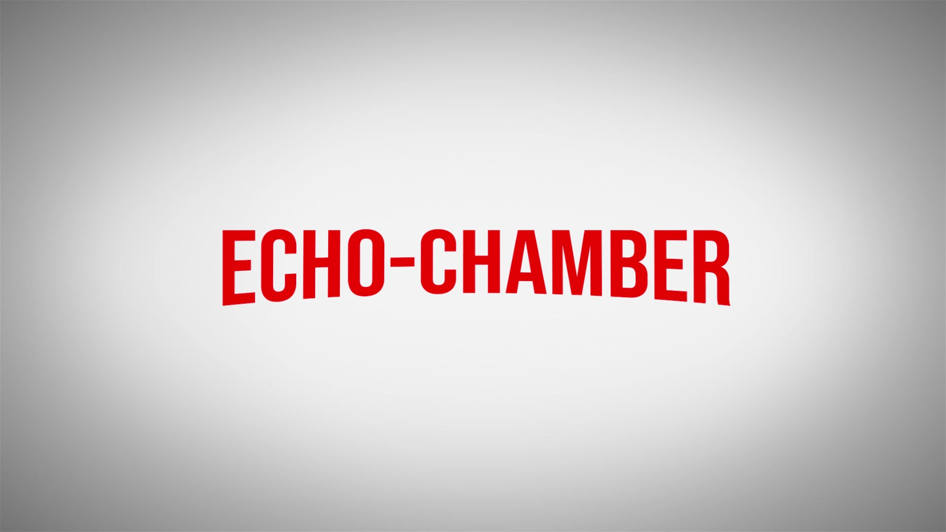 ECHO-CHAMBER