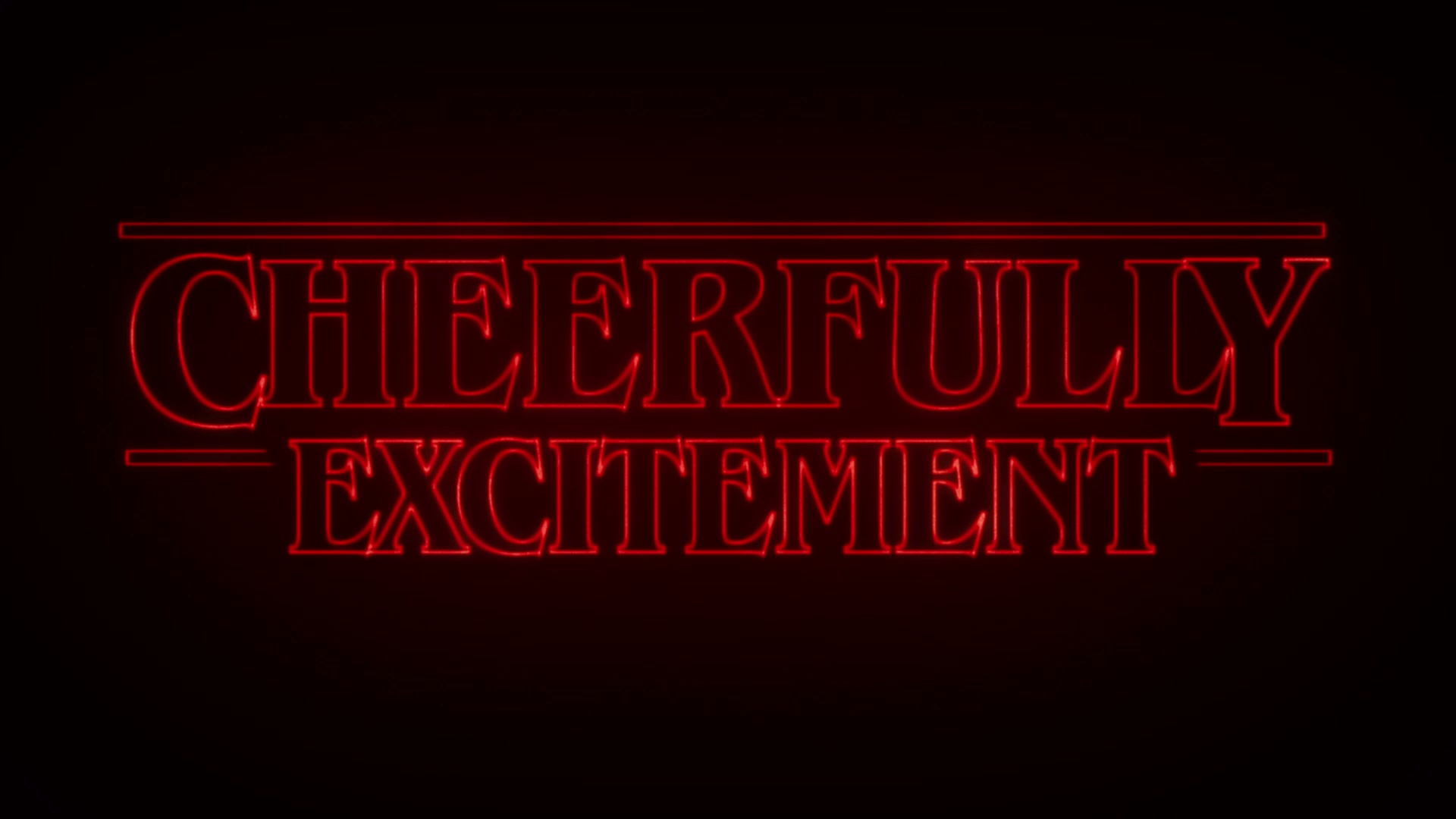 CHEERFULLY - EXCITEMENT