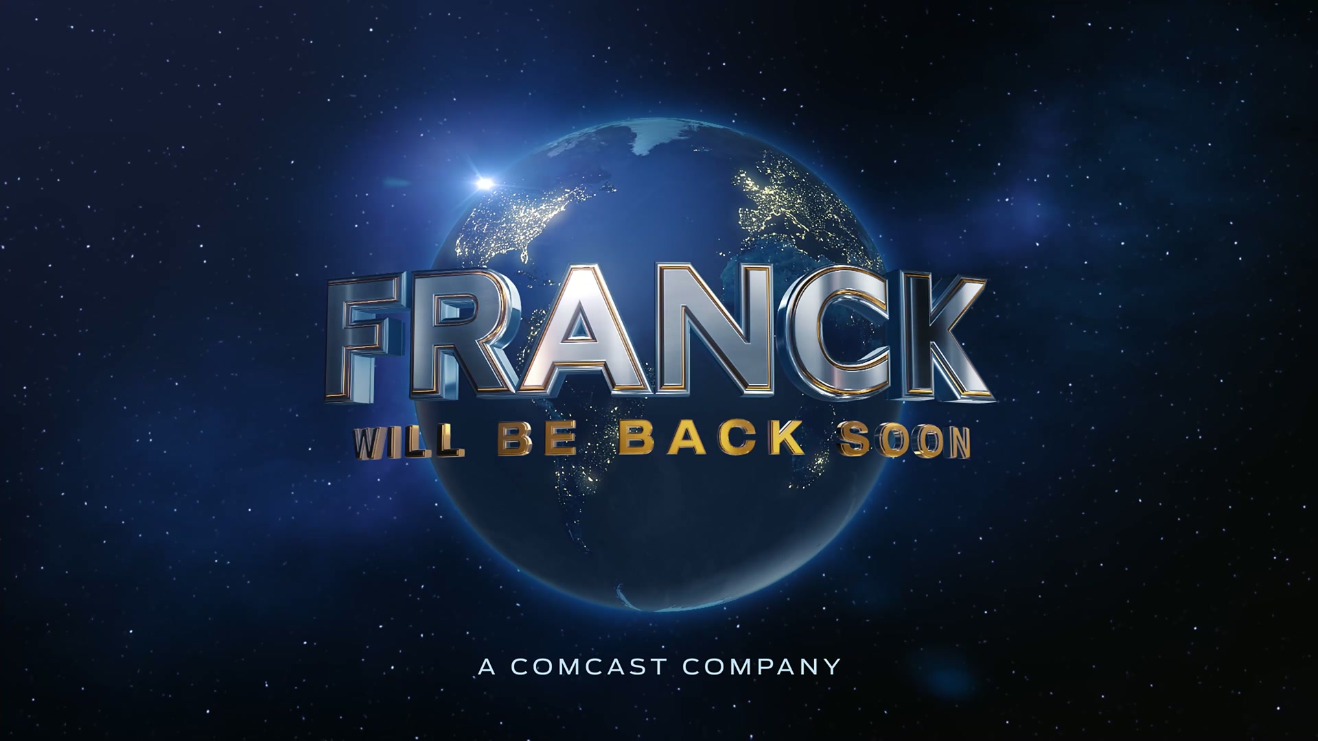 FRANCK - WILL BE BACK SOON