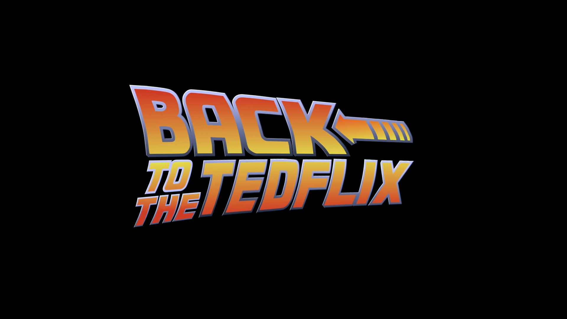 BACK - TO THE TEDFLIX