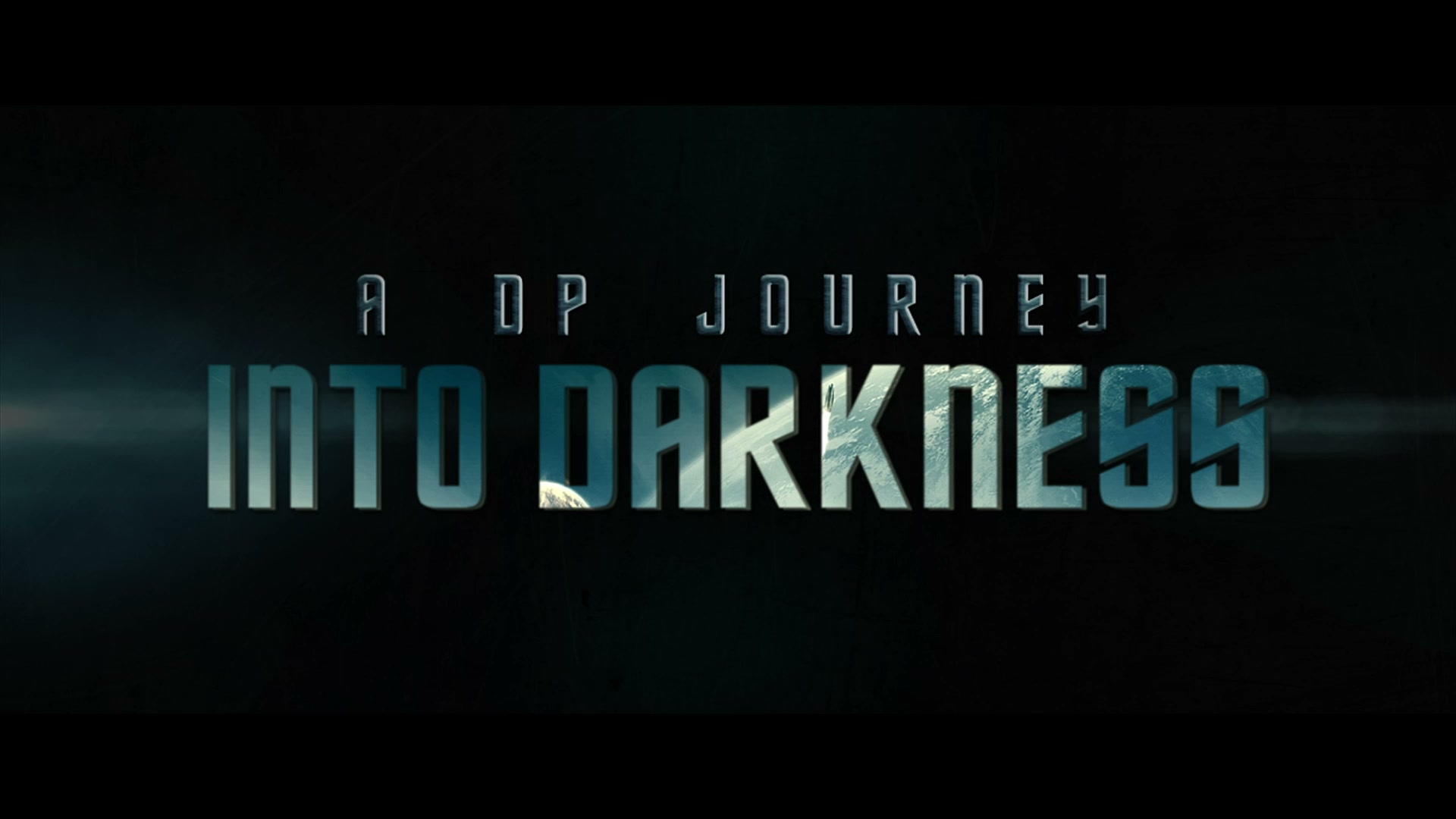 INTO DARKNESS - A DP JOURNEY