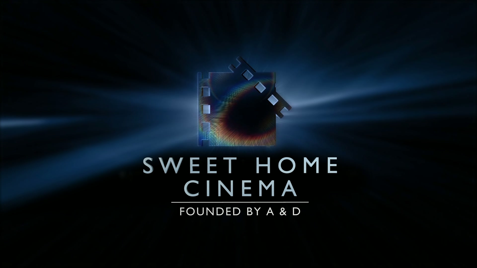SWEET HOME CINEMA - FOUNDED BY A & D
