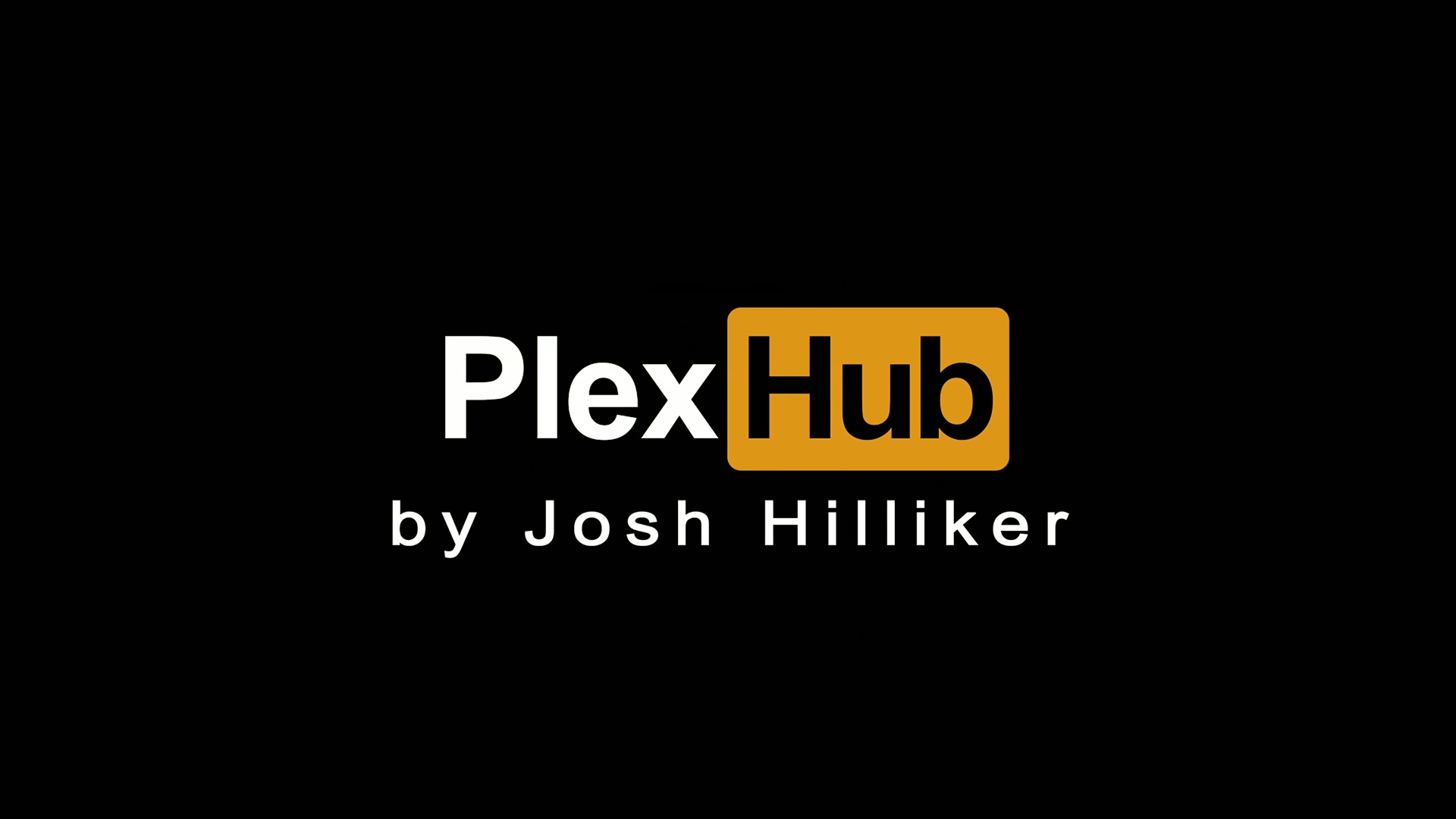 PlexHub - by Josh Hilliker