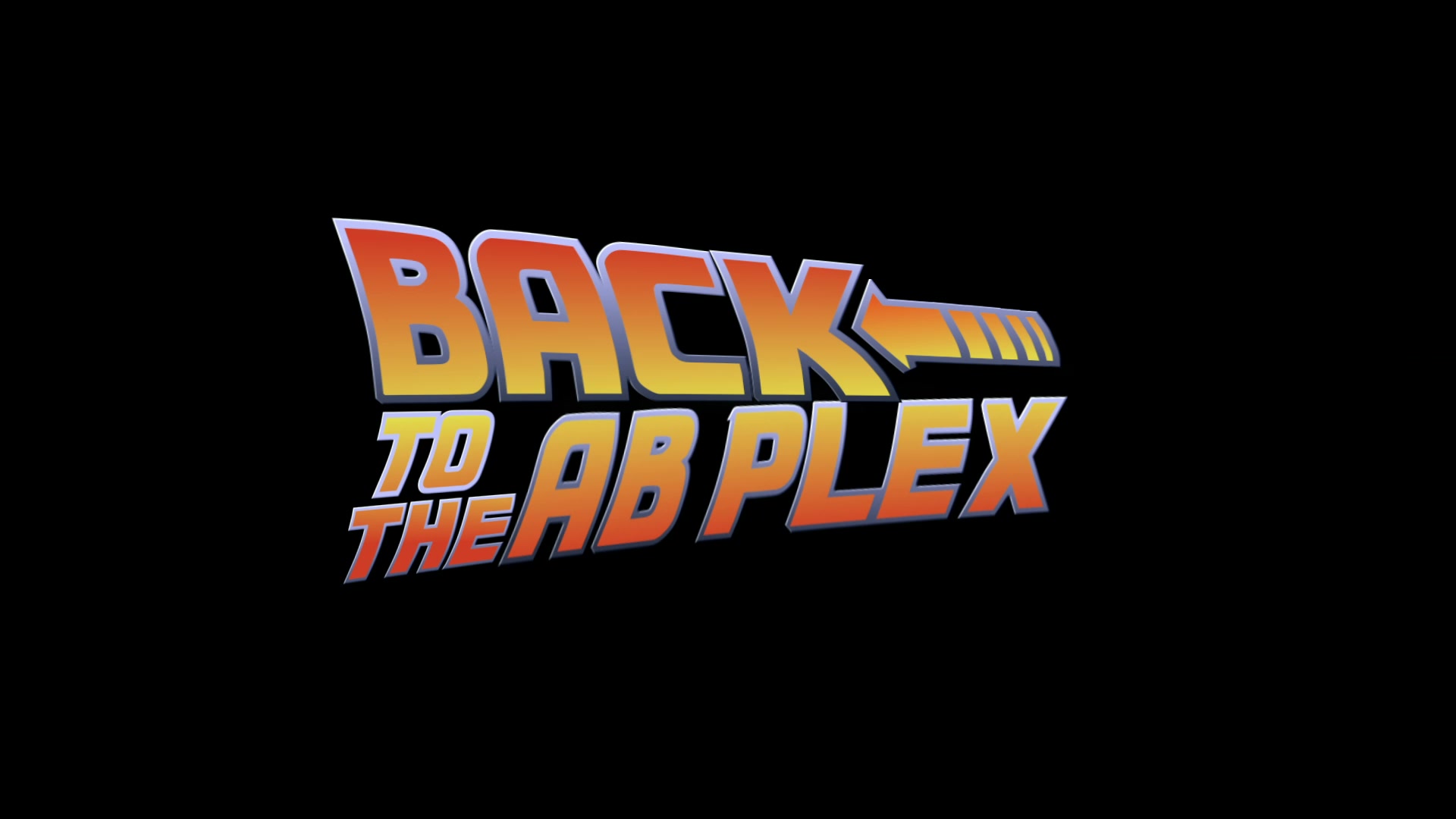 BACK - TO THE AB PLEX
