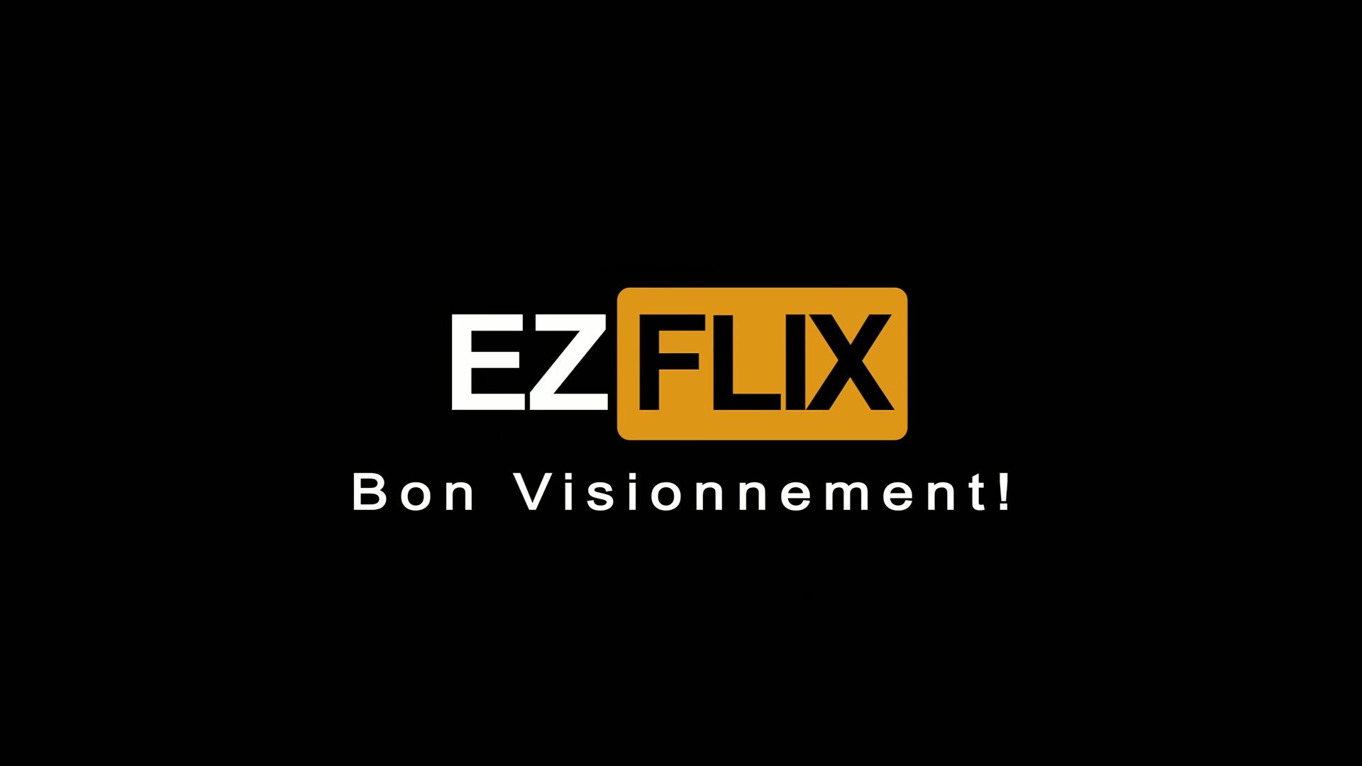 EZFLIX - Bon Visionnement!