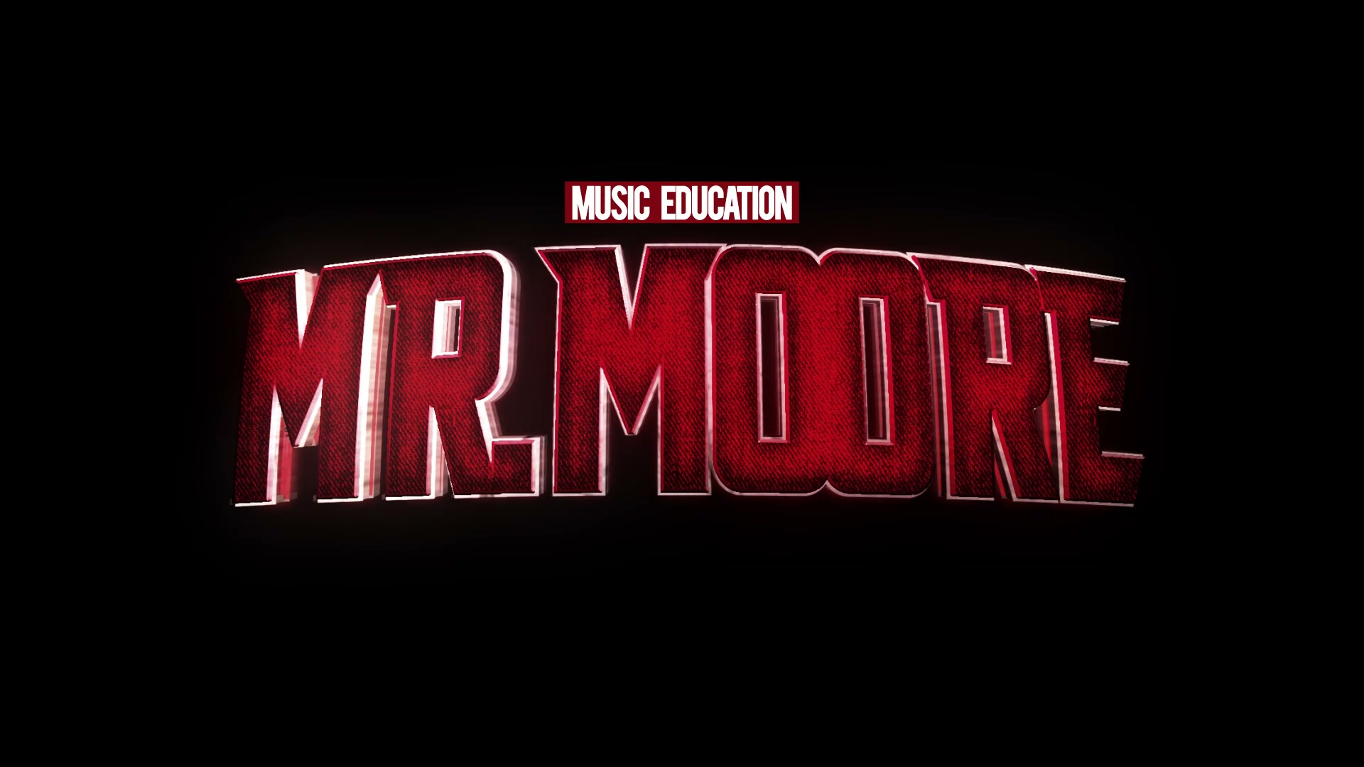 MR. MOORE - MUSIC EDUCATION