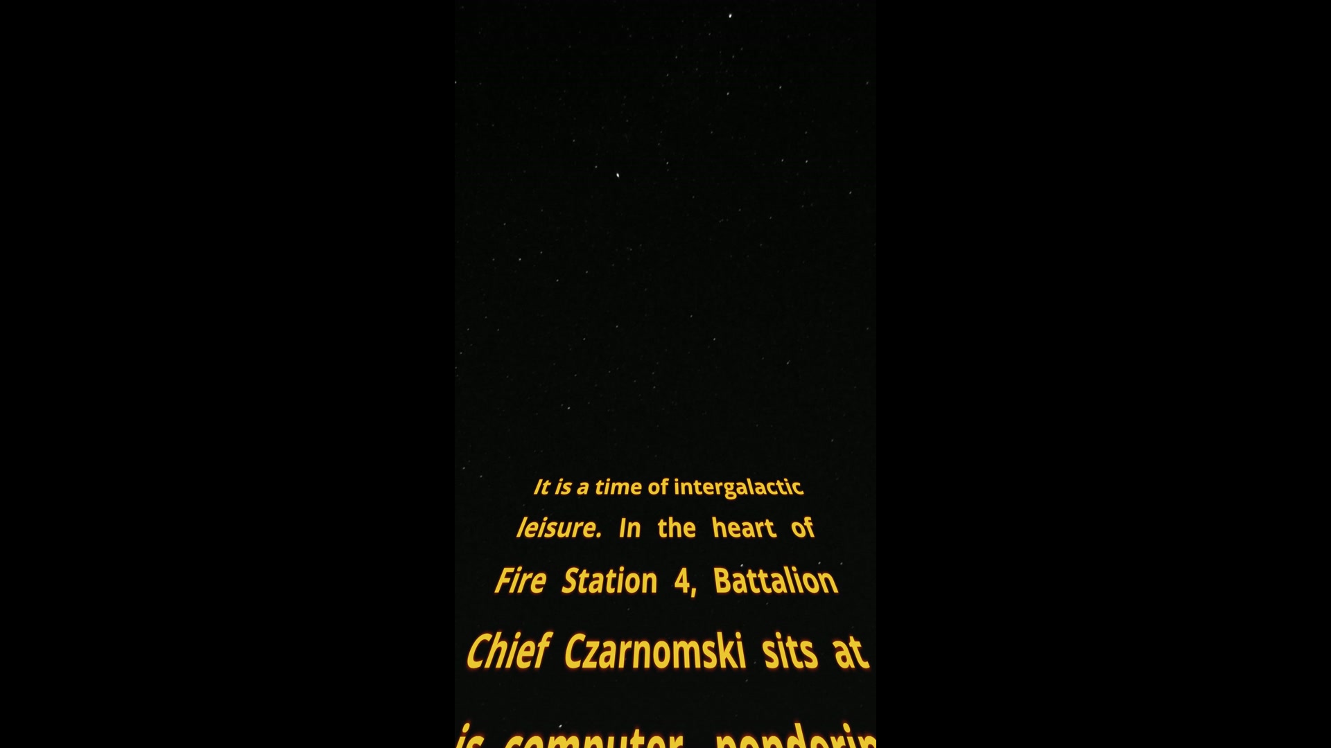 It is a time of intergalactic leisure. In the heart of Fire Stati